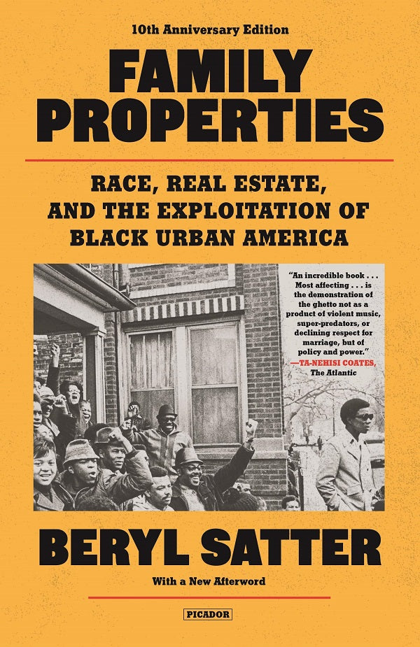 Family Properties: Race, Real Estate, and the Exploitation of Black Urban America