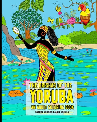 The Orishas Of The Yoruba: An Adult Coloring Book