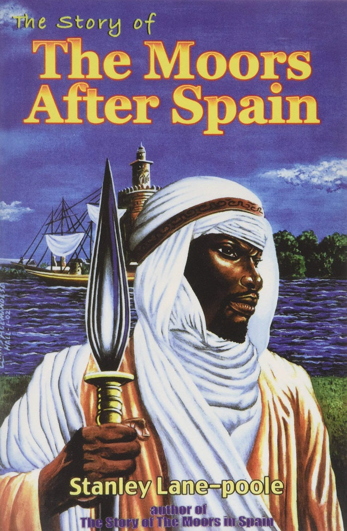 The Story of the Moors After Spain